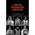 Teröre Karşı Toplumsal Hareket - Diyarbakır Anneleri (Kapak değişebilir)