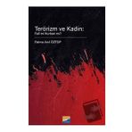 Terörizm ve Kadın Fail mi Kurban mı? - Siyasal Kitabevi