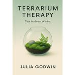 Terrarium Therapy: Care is a form of Calm.