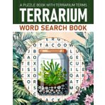 Terrarium Word Search Book: A Puzzle Book With Terrarium Terms