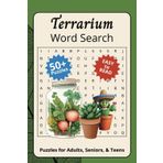 Terrarium Word Search Puzzle Book: Word Search with Easy to Read Print about Terrarium, Plant Care, Glass Container and More | 6x9 inches, 110 pages | ... Gift for Holidays, Vacations, and Free Times