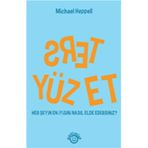 TERS YÜZ ET HER ŞEYİN EN İYİSİNİ NASIL ELDE EDERSINIZ?) - MICHAEL HEPPELL