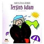 Tersine Adam - Mevlana İdris