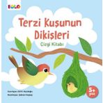 Terzi Kuşunun Dikişleri Çizgi Kitabı 5+ Yaş - Elif Küçükoğlu