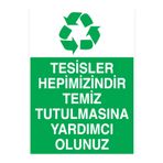 Tesisler Hepimizindir Temiz... Uyarı Tabelası - 20x30 Alüminyum Kompozit Panel - GD3