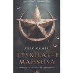 Teşkilat-ı Mahsusa: Kafkasya ve Balkanlar’da Operasyonlar - Arif Cemil