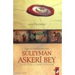 TEŞKILAT-I MAHSUSA'NIN REISI SÜLEYMAN ASKERI BEY - NURETTIN ŞIMŞEK