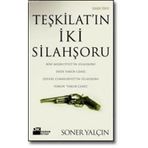 TEŞKİLATIN İKİ SİLAHŞÖRÜ - SONER YALÇIN