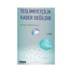 TESLIMIYETÇILIK KADER DEĞILDIR - ATASOY MÜFTÜOĞLU