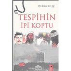 TESPIHIN İPİ KOPTU - DERYA KILIÇ