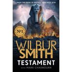 Testament: The new Ancient-Egyptian epic from the bestselling Master of Adventure, Wilbur Smith