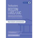 Testbusters Bocconi e LUISS. Eserciziario Commentato. Con simulatore Testbusters