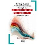 Testing English Vocabulary Knowledge Through The Lexical Frequency Profile (Lfp): Meta-Analysis Gece Kitaplığı