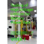Testing of High Voltage Lithium Ion Battery Power Pack: Testing of Rechargeable Electrical Energy Storage Systems RE-ESS