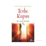 TEVBE KAPISI TEVBE ILE HAYATA YENIDEN BAŞLAYIN - ARIF ARSLAN