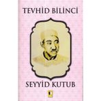 Tevhid Bilinci - Seyyid Kutup