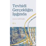 Tevhidi Gerçekliğin Işığında - Atasoy Müftüoğlu