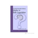 TEVHIDI KOZMIK HOLIZM, ŞÜPHE VE ESKI UYGARLIKLAR - HACI MUSTAFA AÇIKÖZ