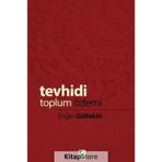 Tevhidi Toplum Özlemi - Engin Gültekin