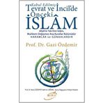 Tevrat ve İncil'deki Önceki İslam - Gazi Özdemir