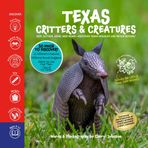 Texas Critters and Creatures: Hop, Slither, Soar, and Roar—DISCOVER Texas Wildlife Like Never Before!
