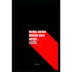 textos curtos demais para serem... CRUÉIS: Prepare-se para um mergulho no abismo dos sentimentos e pensamentos mais sombrios que tive pelos últimos 2 anos.