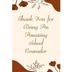 Thank You For Being an Amazing School Counselor: Funny Saying Notebook for Women, School, Teacher, Office , Coworker, Boss, Secret Santa, Parents (110 lined pages)