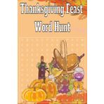Thanksgiving Feast Word Hunt: Cranberry Drinks, Turkey Leftovers, Pilgrims, and Mayflower Fun Enjoy a relaxing word search journey through the ... and historical roots of Thanksgiving Day!