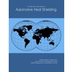 The 2026-2031 World Outlook for Automotive Heat Shielding