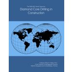 The 2026-2031 World Outlook for Diamond Core Drilling in Construction