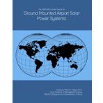 The 2026-2031 World Outlook for Ground Mounted Airport Solar Power Systems