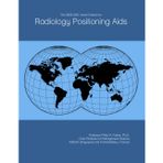 The 2026-2031 World Outlook for Radiology Positioning Aids