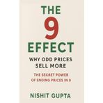 The 9 Effect: Why Odd Prices Sell More: The Secret Power of Ending Prices in 9