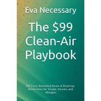 The $99 Clean-Air Playbook: DIY Corsi-Rosenthal Boxes & Room-by-Room Fixes for Smoke, Viruses, and Allergies