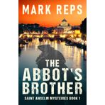 The Abbot's Brother (Saint Anselm Mysteries, Band 1)