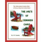THE ABC'S OF SUMMER CAMP: THE ADIRONDACK CANINE KIDS PICTURE BOOK FOR KIDS