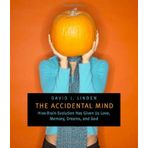 [(The Accidental Mind: How Brain Evolution Has Given Us Love, Memory, Dreams, and God)] [Author: David J. Linden] published on (December, 2008)