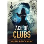The Ace of Clubs: A Thriller (Queen of Spades Thrillers, Band 4)