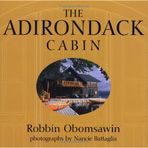 The Adirondack Cabin by Robbin Obomsawin (2005-03-01)