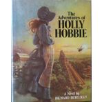 The adventures of Holly Hobbie : a novel Richard Dubelman