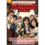 The Adventures of Peregrine Pickle: Prepare for Laughter And Sharp Satire