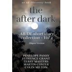 The After Dark AB/DL Short Story Collection - Vol 2 (Diaper Version): An ABDL/BDSM/Sissy baby/Toilet collection