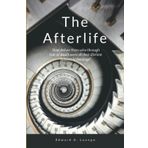 The Afterlife: Breaking free from the bondage of the fear of death