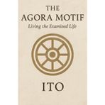 The Agora Motif: Living the Examined Life