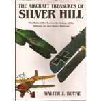 The Aircraft Treasures of Silver Hill: The Behind-The-Scenes Workshop of the National Air and Space by Boyne, Walter J. (1982) Gebundene Ausgabe