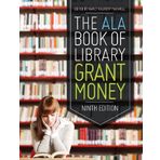 The ALA Book of Library Grant Money, Ninth Edition (Big Book of Library Grant Money) by Nancy Kalikow Maxwell (2014-02-06)