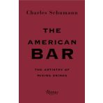 The American Bar: The Artistry of Mixing Drinks