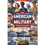 The American Military Word Search Book: Word Find Puzzles with Easy to Read Print about the American Armed Forces, Battles, and More 6x9 inches, 110 ... for Vacations, Holidays and Relaxing Times
