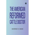 The American Reformed Cattle Doctor