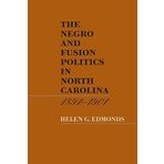 The and Fusion Politics in North Carolina, 1894-1901 1st edition by Edmonds, Helen G. (2003) Paperback